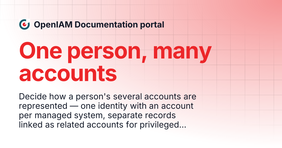 One person, many accounts | OpenIAM Documentation portal